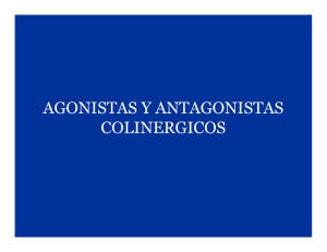 AGONISTAS Y ANTAGONISTAS COLINERGICOS
