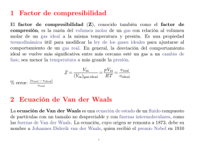 1 Factor de compresibilidad 2 Ecuación de Van der Waals