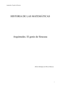 HISTORIA DE LAS MATEMÁTICAS Arquímedes. El genio de Siracusa