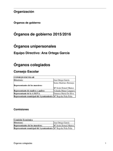 Órganos de gobierno 2015/2016 Órganos unipersonales Órganos