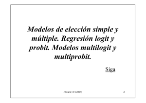 Modelos de Elección Simple y Múltiple. Regresión Logit y Probit
