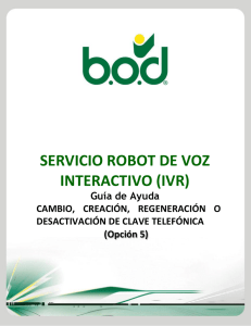 Servicio IVR opción 5 cambio, creación, regeneración o