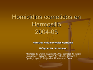 Homicidios Cometidos en Hermosillo durante 2004-2005