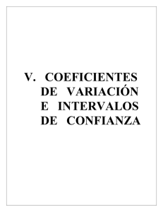 V. COEFICIENTES DE VARIACI&Oacute;N E INTERVALOS DE CONFIANZA