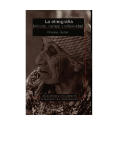 Guber, R. (2001). “La etnografía”. Bogotá