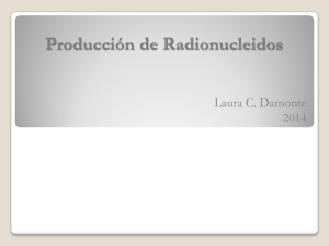 Producción de Radionucleidos