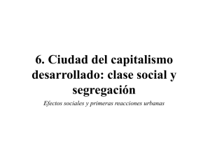 6. Ciudad del capitalismo i desarrollado: clase social y segregación