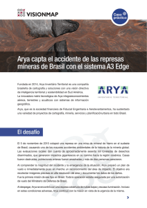Arya capta el accidente de las represas mineras de