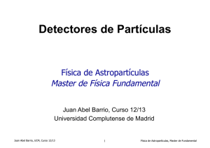 Detectores de Partículas - Universidad Complutense de Madrid