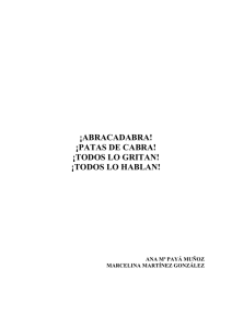 ¡abracadabra! ¡patas de cabra! ¡todos lo gritan! ¡todos lo hablan!