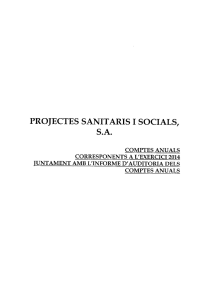 Comptes anuals 2014 Projectes Sanitaris i Socials SA