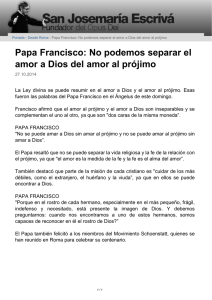 Papa Francisco: No podemos separar el amor a Dios del amor al pr