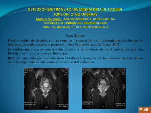 Osteoporisis transitoria migratoria de cadera ¿operar o no