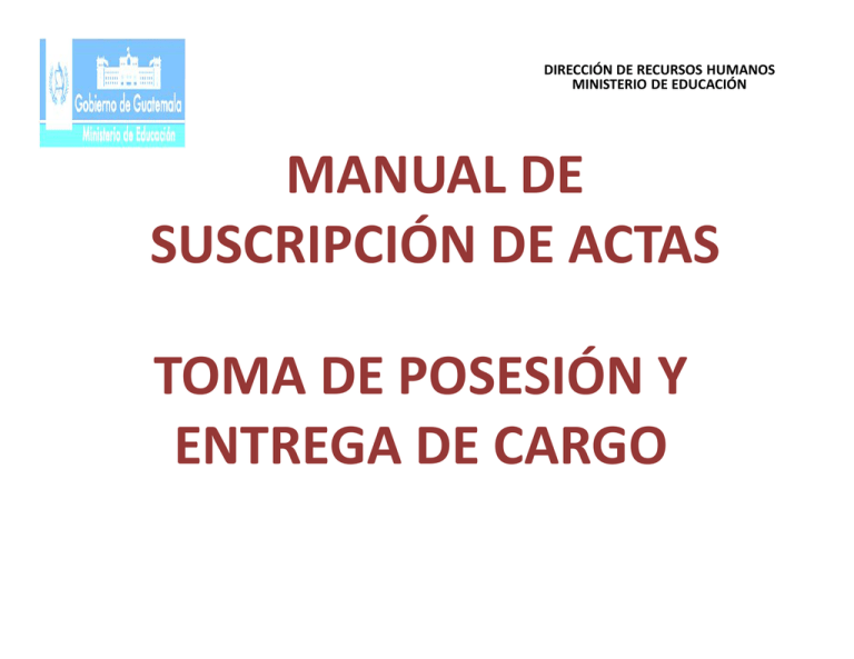 Manual De Suscripción De Actas Toma De Posesión Y Entrega De Cargo