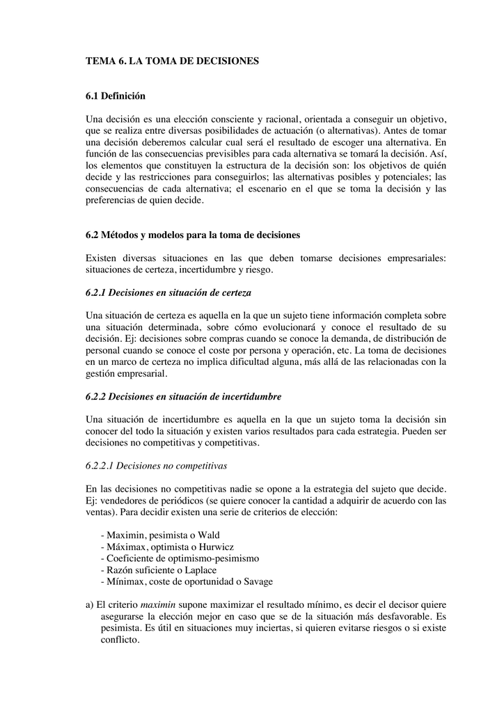 TEMA 6. LA TOMA DE DECISIONES 6.1 Definición Una Decisión Es