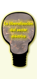 La liberalización del sector eléctrico