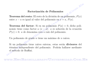 Factorización de Polinomios Teorema del resto: El resto de la