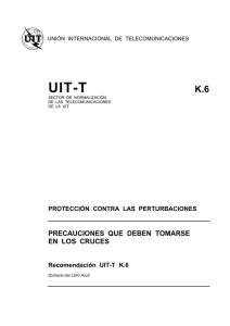 UIT-T Rec. K.6 (06/64) Precauciones que deben tomarse en