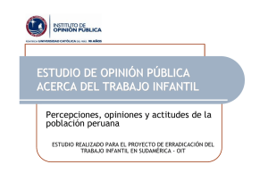 ESTUDIO DE OPINIÓN PÚBLICA ACERCA DEL TRABAJO INFANTIL