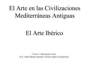 El Arte Ibérico El Arte en las Civilizaciones Mediterráneas Antiguas