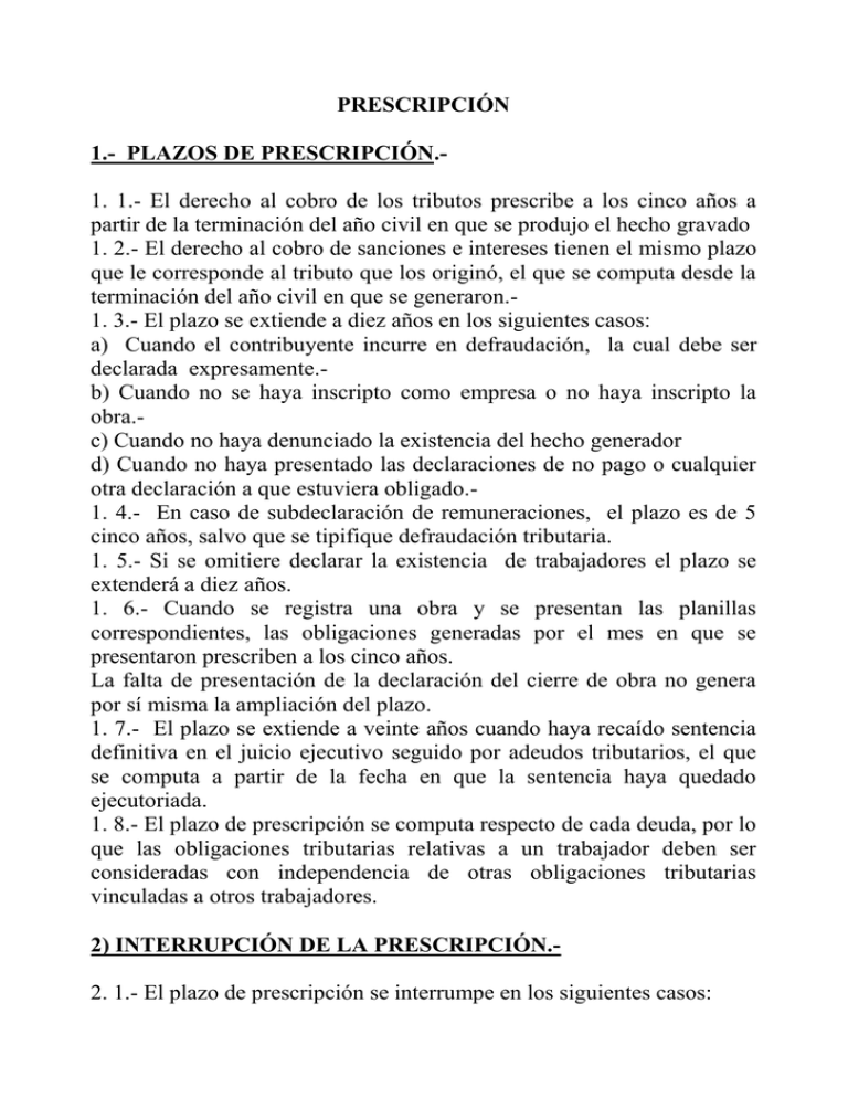 PRESCRIPCIÓN 1.- PLAZOS DE PRESCRIPCIÓN.- 1. 1.- El