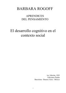 BARBARA ROGOFF El desarrollo cognitivo en el contexto social