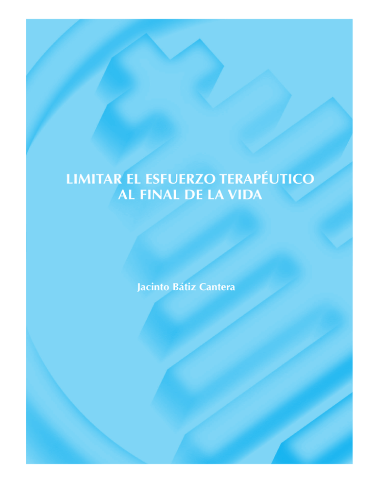 Limitar El Esfuerzo Terapéutico Al Final De La Vida