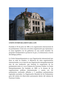 UNIÓN INTERPARLAMENTARIA (UIP) Fundada el 30 de junio de