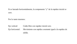 Si es lanzado horizontalmente, la componente “y” de la rapidez