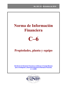 Norma de Información Financiera C–6 Propiedades, planta y equipo