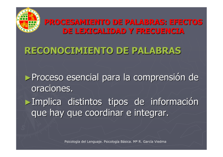 RECONOCIMIENTO DE PALABRAS Proceso esencial para la
