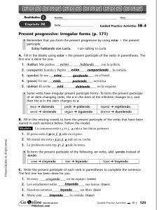 Present progressive: irregular forms (p. 171) están hablando