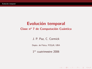 Evolución temporal - Clase no 7 de Computación Cuántica
