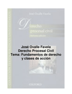 José Ovalle Favela Derecho Procesal Civil Tema: Fundamentos de