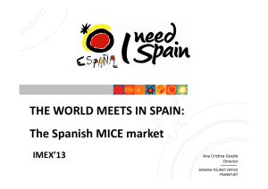 THE WORLD MEETS IN SPAIN: The Spanish MICE market