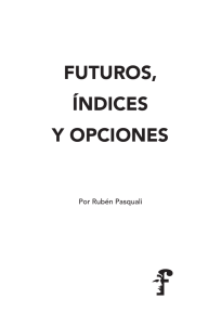 FUTUROS, ÍNDICES Y OPCIONES