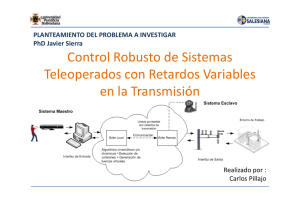 Sistemas Teleoperados con Retardos en la Comunicación