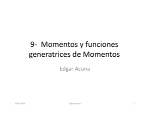 Momentos y funciones generatrices de Momentos