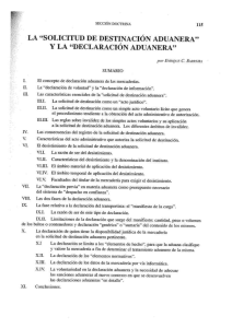 la “solicitud de destinación aduanera”