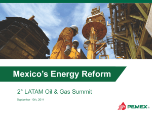 Pemex Presentation Mexico Energy Reform