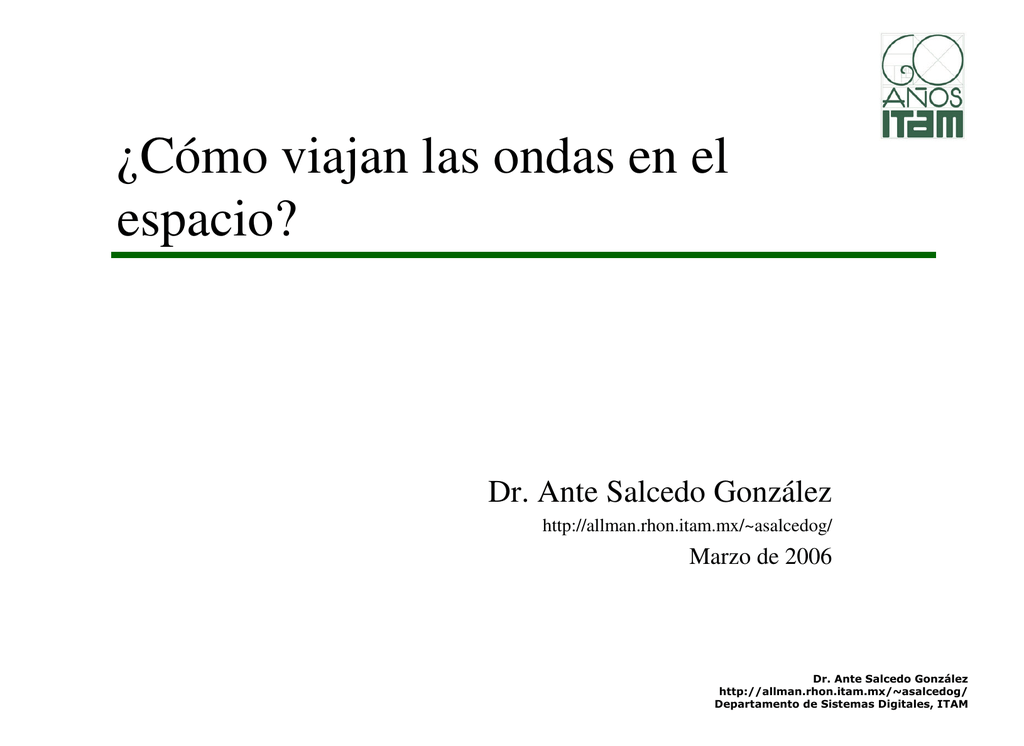 ¿Cómo viajan las ondas en el espacio?