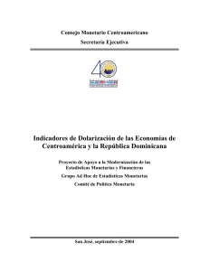 Indicadores de Dolarización de las Economías de Centroamérica y