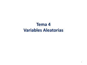 Tema 4: Variables Aleatorias.