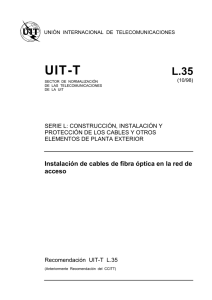 UIT-T Rec. L.35 (10/98) Instalación de cables de fibra óptica en