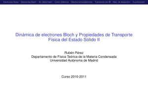 Dinámica de electrones Bloch y Propiedades de Transporte Física