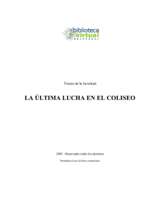 LA ÚLTIMA LUCHA EN EL COLISEO - Biblioteca Virtual Universal