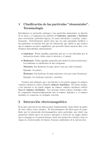 1 Clasificación de las partīıculas ”elementales”. Terminologīıa 2