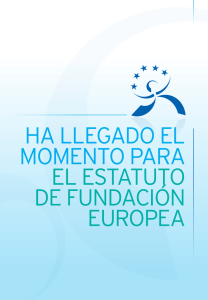 Ha llegado el momento para el Estatuto de Fundación Europea.