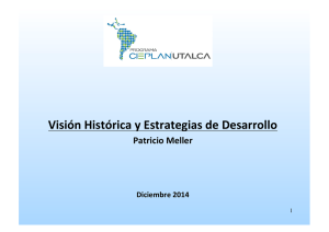 Visión Histórica y Estrategias de Desarrollo Patricio Meller