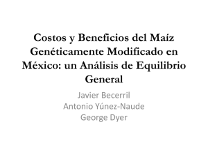 Costos y Beneficios del Maíz Genéticamente Modificado en México